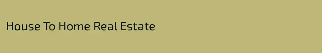 House To Home Real Estate